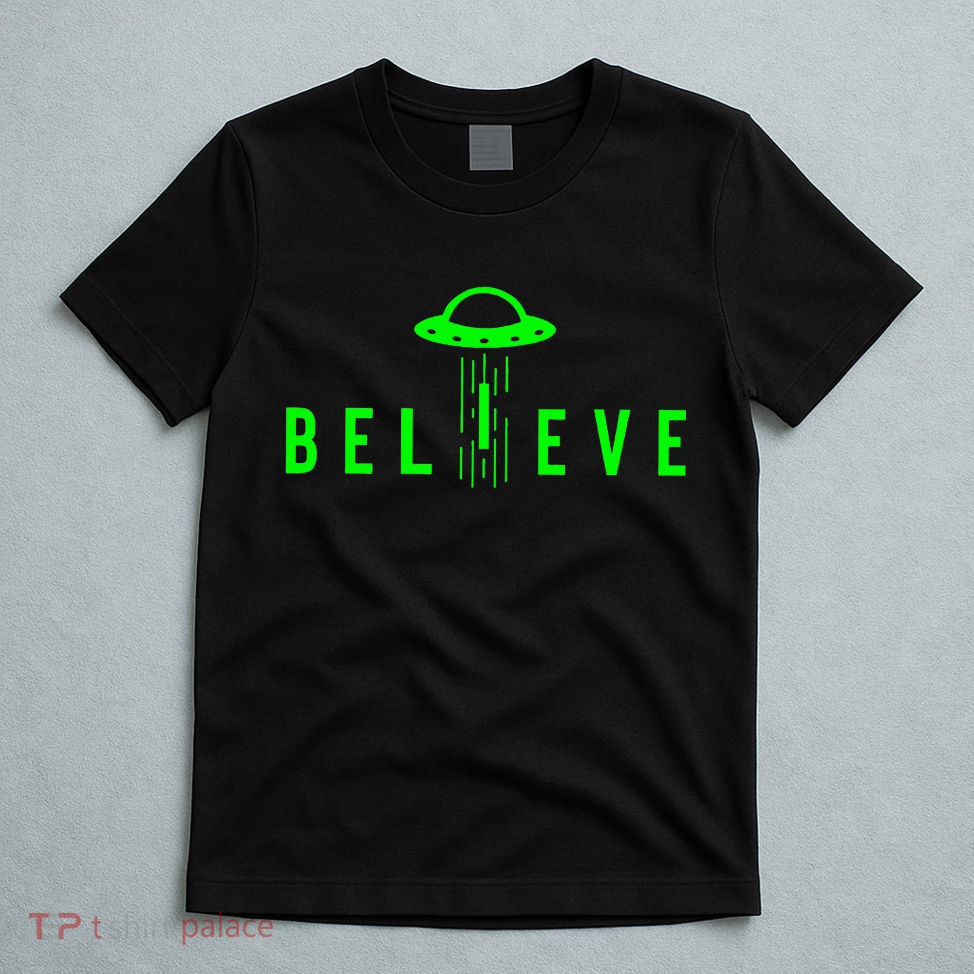 Alien Lover Gifts Ufo Abduction Believe T-Shirt