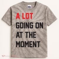 A Lot Going On At The Moment Kids Tie-Dye T-Shirt thumb 0