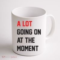 A Lot Going On At The Moment Coffee Mug thumb 1