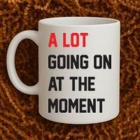 A Lot Going On At The Moment Coffee Mug thumb 2