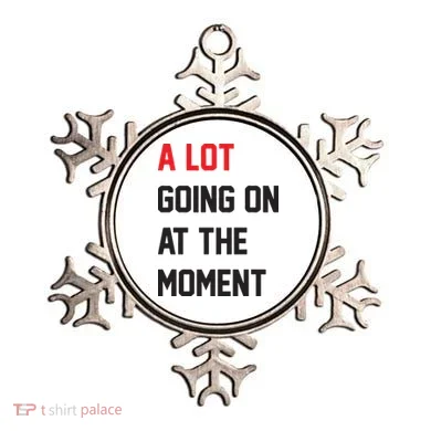 A Lot Going On At The Moment Ornament