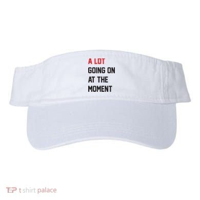 A Lot Going On At The Moment Visor