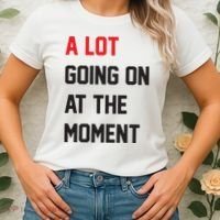 A Lot Going On At The Moment Women's T-Shirt thumb 2