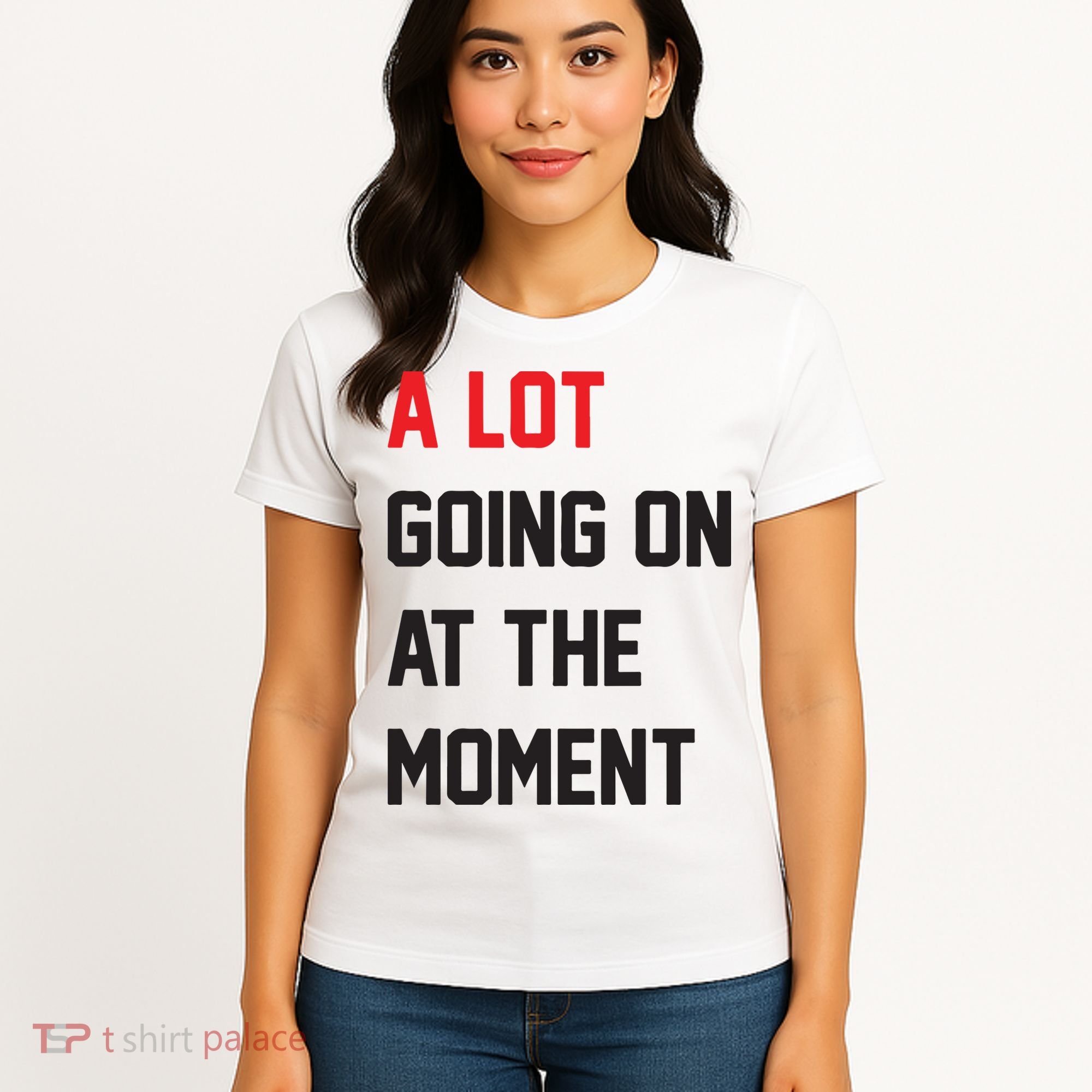 A Lot Going On At The Moment Women's T-Shirt