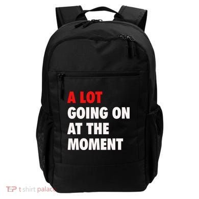 A Lot Going On At The Moment Backpack