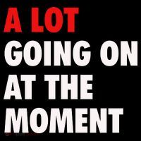 A Lot Going On At The Moment Coaster thumb 2