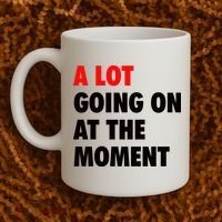 A Lot Going On At The Moment Coffee Mug thumb 2