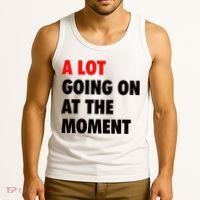 A Lot Going On At The Moment Tank Top thumb 3