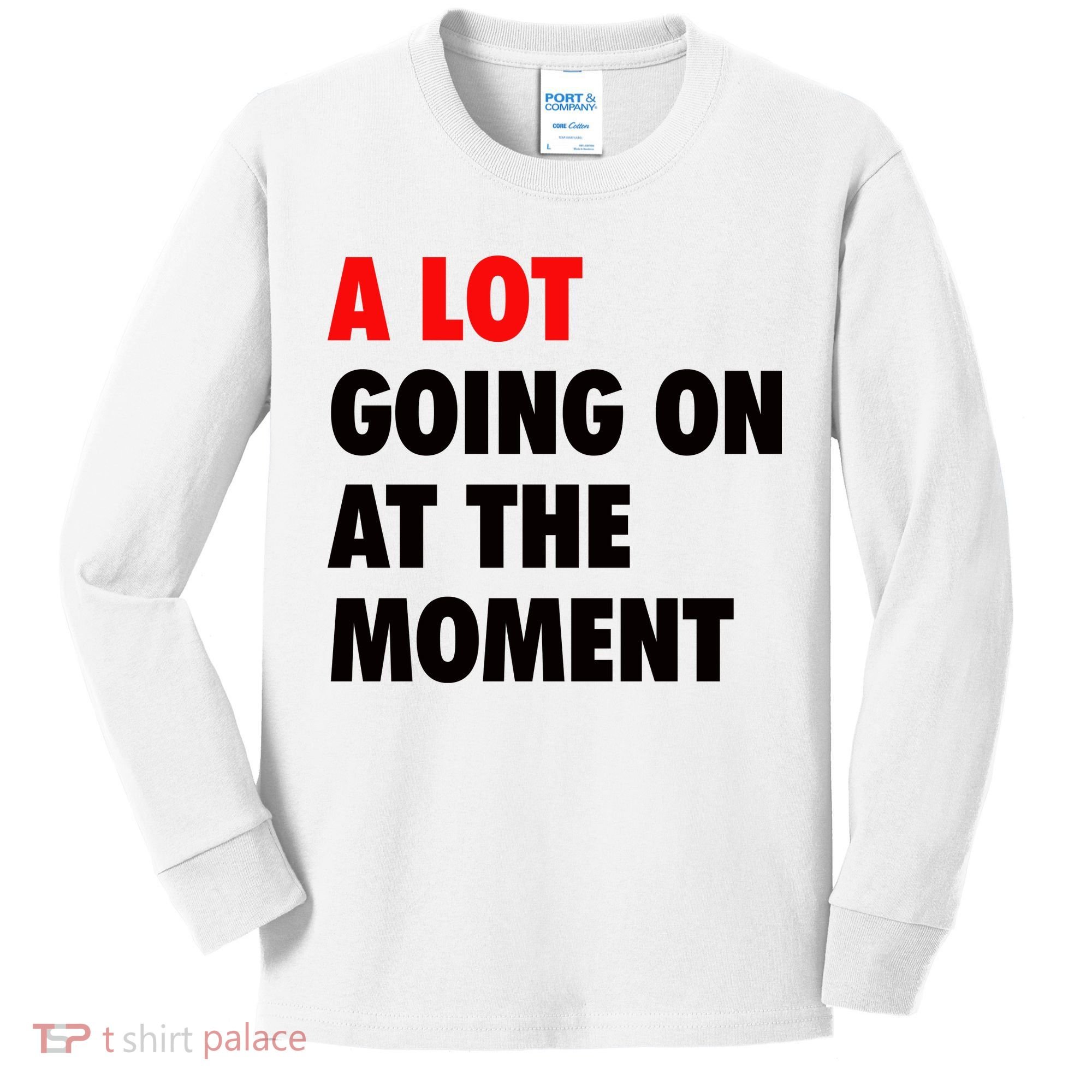A Lot Going On At The Moment Kids Long Sleeve Shirt