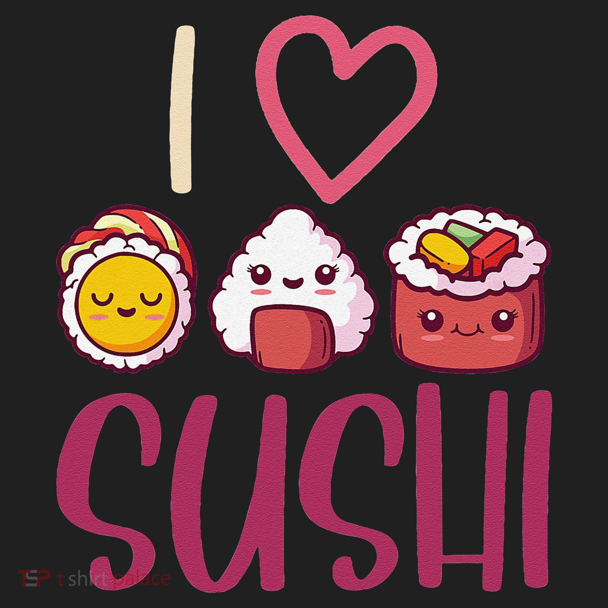 Anime Lover Gift Asian Food Nigiri Sashimi Maki I Love Sushi Women's Sweatshirt