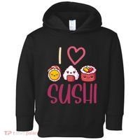 Anime Lover Gift Asian Food Nigiri Sashimi Maki I Love Sushi Toddler Hoodie thumb 0