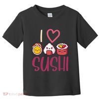Anime Lover Gift Asian Food Nigiri Sashimi Maki I Love Sushi Toddler T-Shirt thumb 0