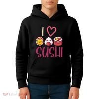Anime Lover Gift Asian Food Nigiri Sashimi Maki I Love Sushi Kids Hoodie thumb 4