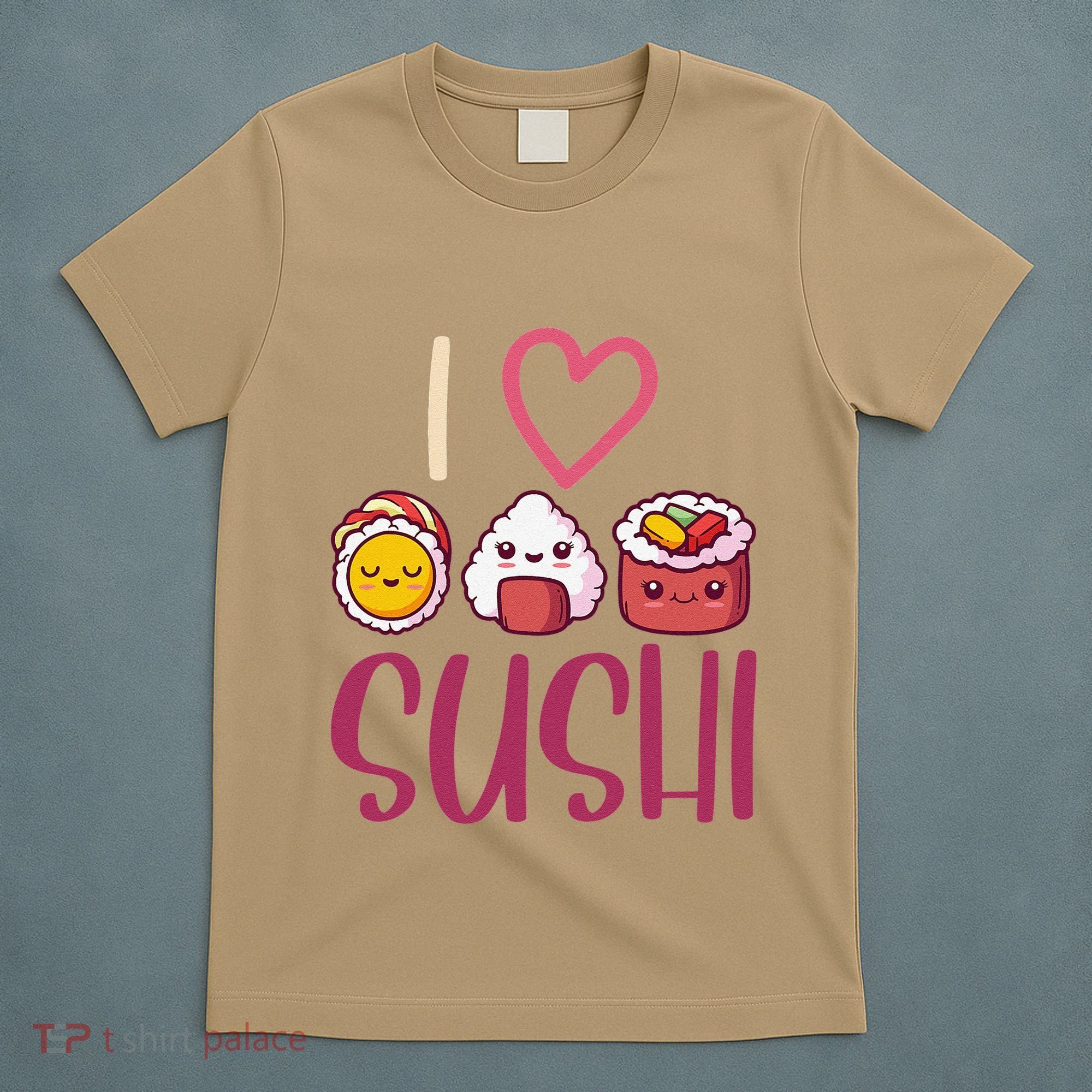 Anime Lover Gift Asian Food Nigiri Sashimi Maki I Love Sushi T-Shirt