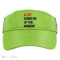 A Lot Going On At The Moment Funny Adult Drive Performance Visor thumb 0