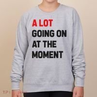 A Lot Going On At The Moment Funny Women's Sweatshirt thumb 0