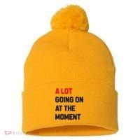 A Lot Going On At The Moment Funny Pom Pom 12in Knit Beanie thumb 0