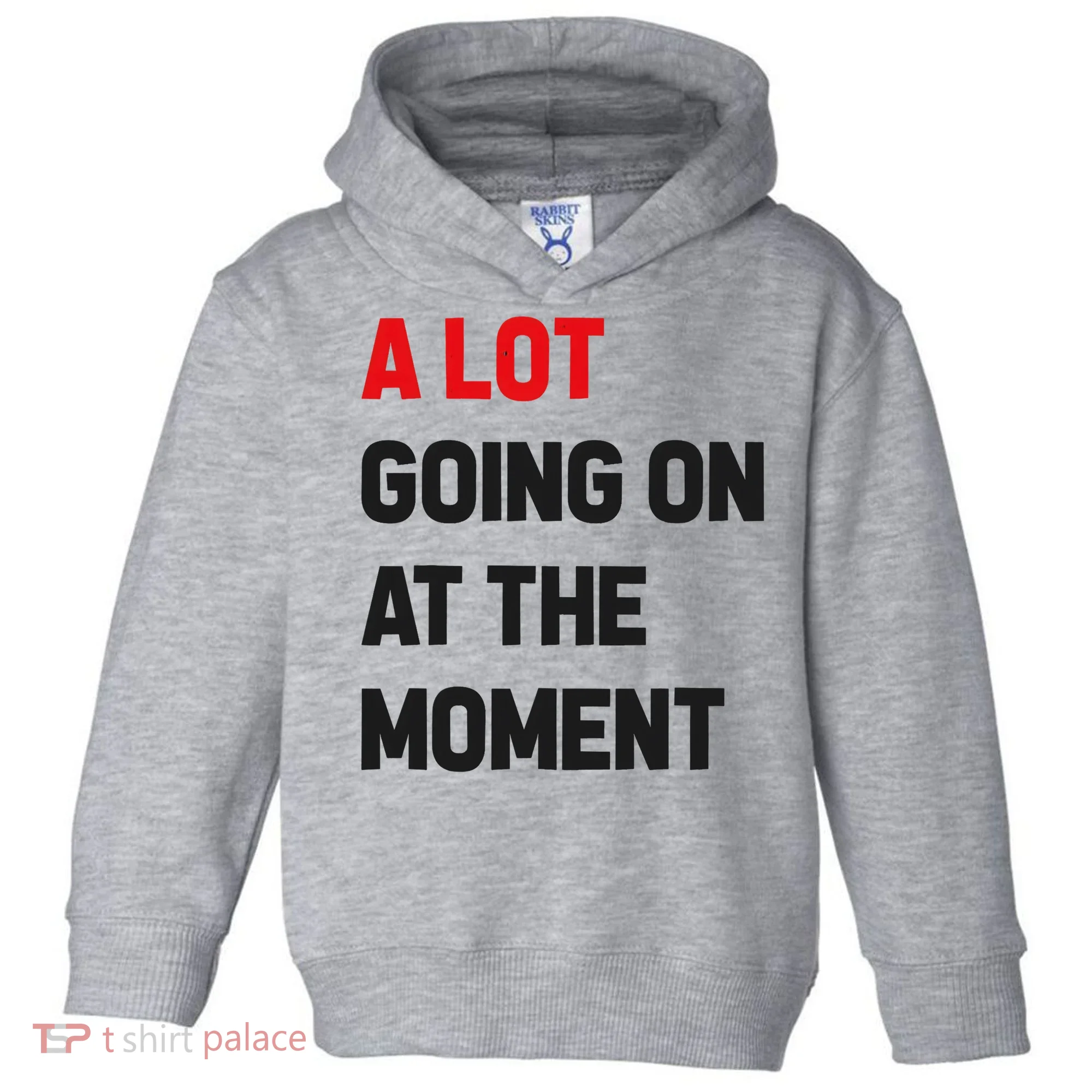A Lot Going On At The Moment Funny Toddler Hoodie
