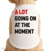 A Lot Going On At The Moment Funny Doggie Tank thumb 0