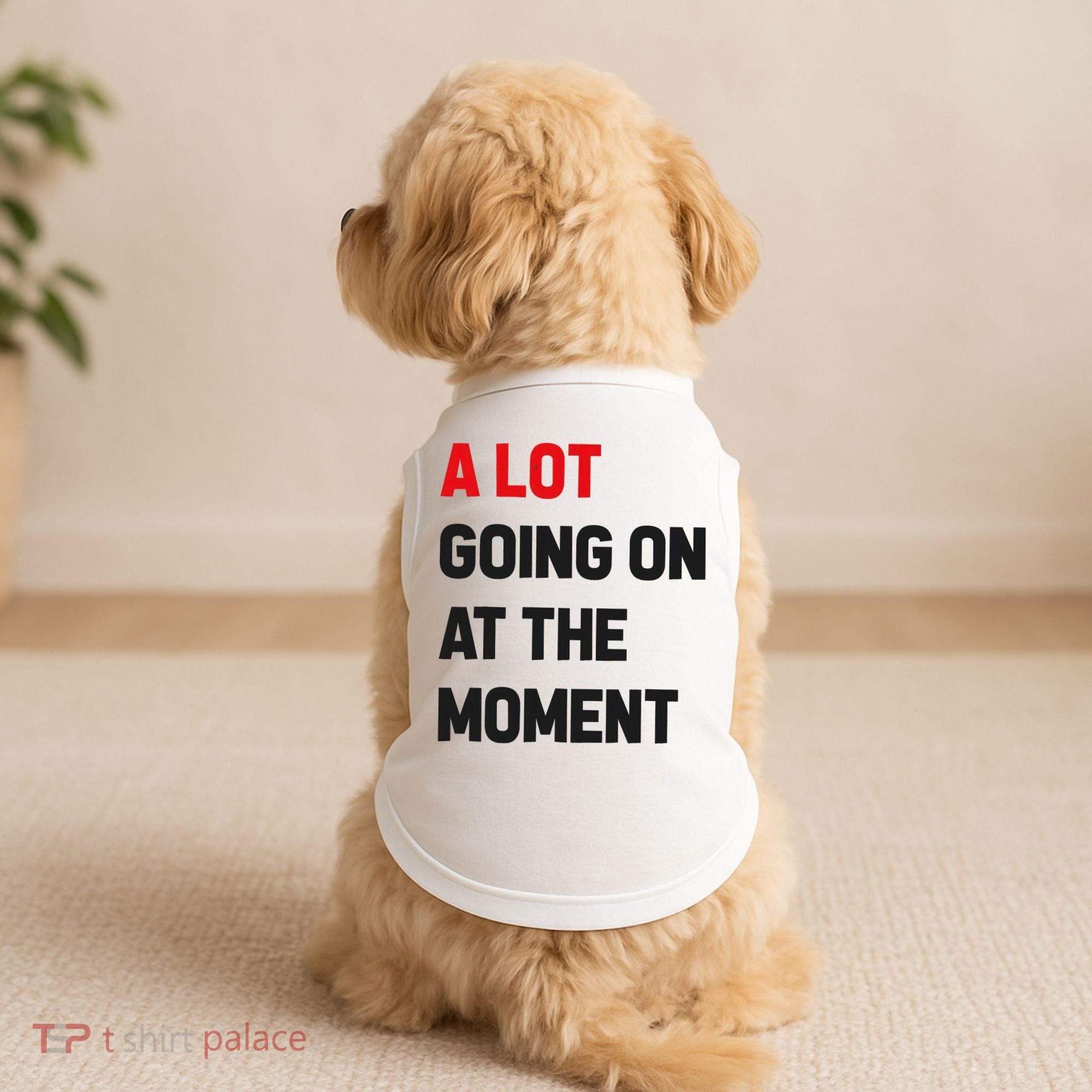A Lot Going On At The Moment Funny Doggie Tank