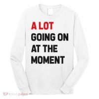 A Lot Going On At The Moment Funny Long Sleeve Shirt thumb 0