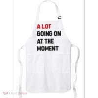 A Lot Going On At The Moment Funny Apron thumb 0
