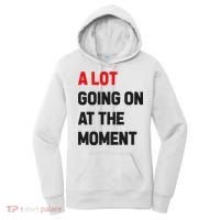 A Lot Going On At The Moment Funny Women's Hoodie thumb 0