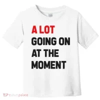 A Lot Going On At The Moment Funny Toddler T-Shirt thumb 0