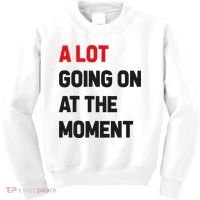A Lot Going On At The Moment Funny Kids Sweatshirt thumb 0