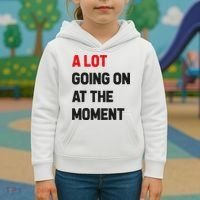 A Lot Going On At The Moment Funny Kids Hoodie thumb 3