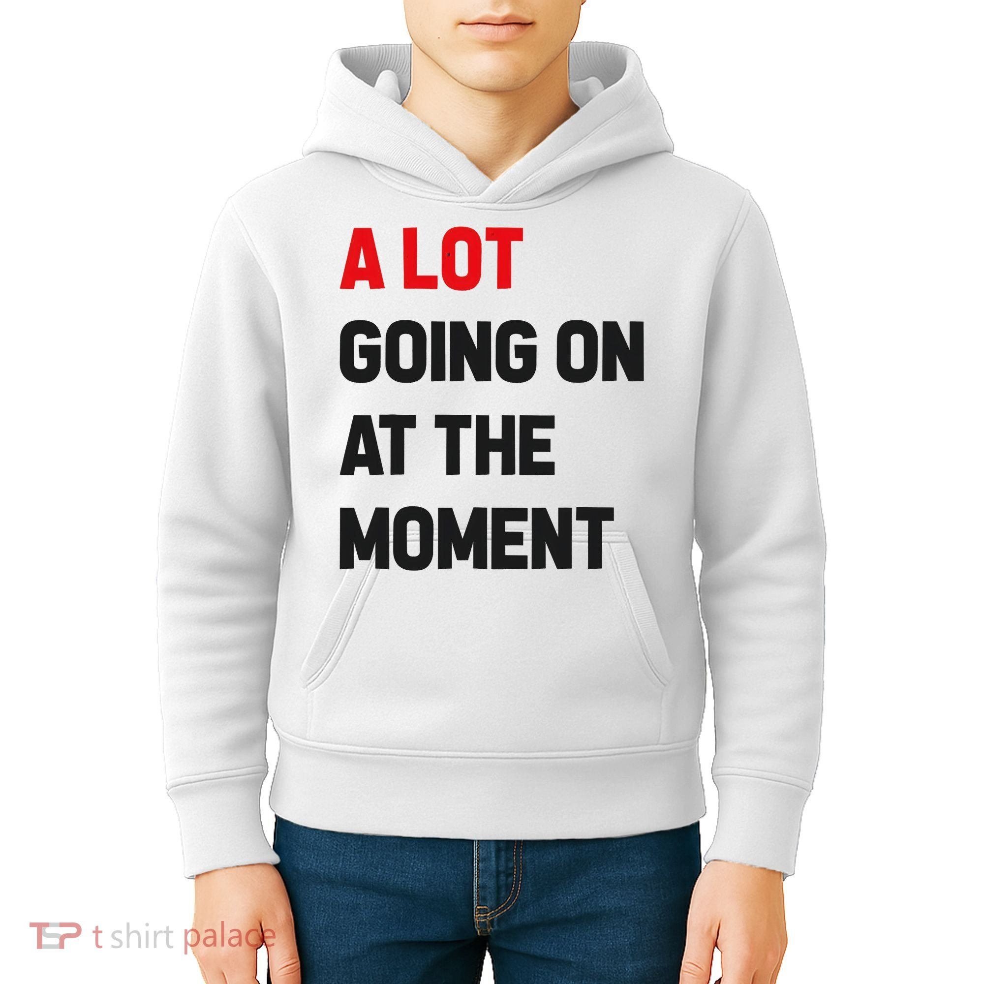 A Lot Going On At The Moment Funny Kids Hoodie