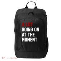 A Lot Going On At The Moment Funny Era City Backpack thumb 0