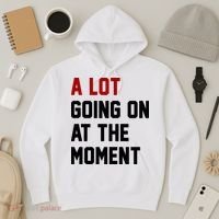 A Lot Going On At The Moment Funny Era Hoodie thumb 3
