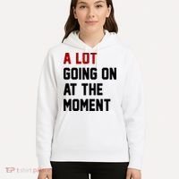 A Lot Going On At The Moment Funny Era Hoodie thumb 5