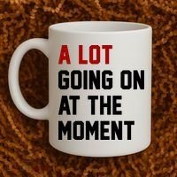 A Lot Going On At The Moment Funny Era Coffee Mug thumb 2