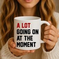 A Lot Going On At The Moment Funny Era Coffee Mug thumb 3