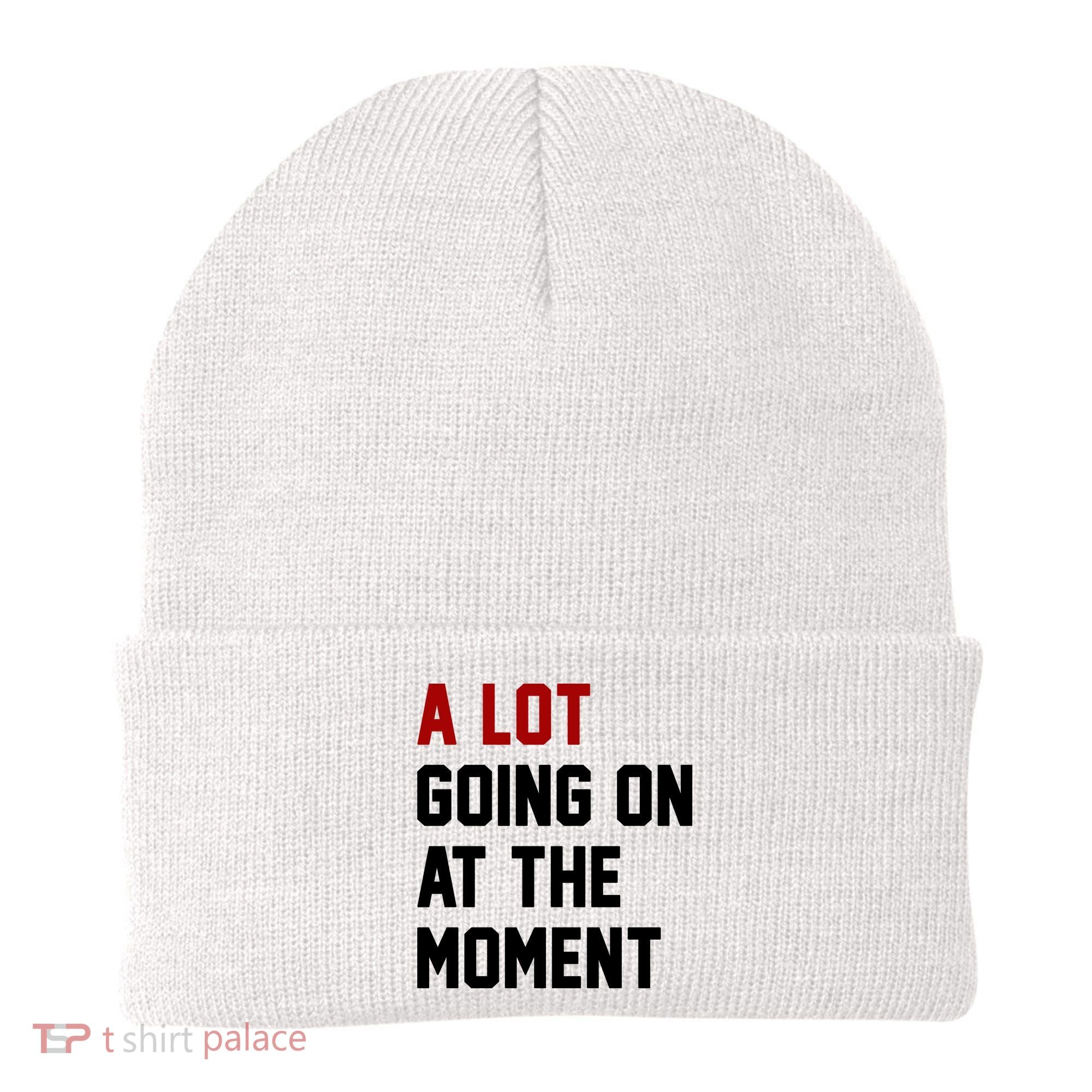 A Lot Going On At The Moment Funny Era Beanie