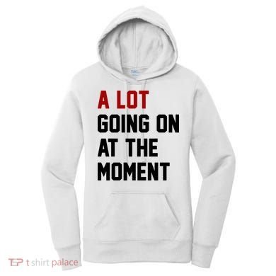 A Lot Going On At The Moment Funny Era Women's Hoodie