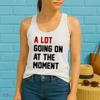 A Lot Going On At The Moment Funny Era Women's Tank Top thumb 2