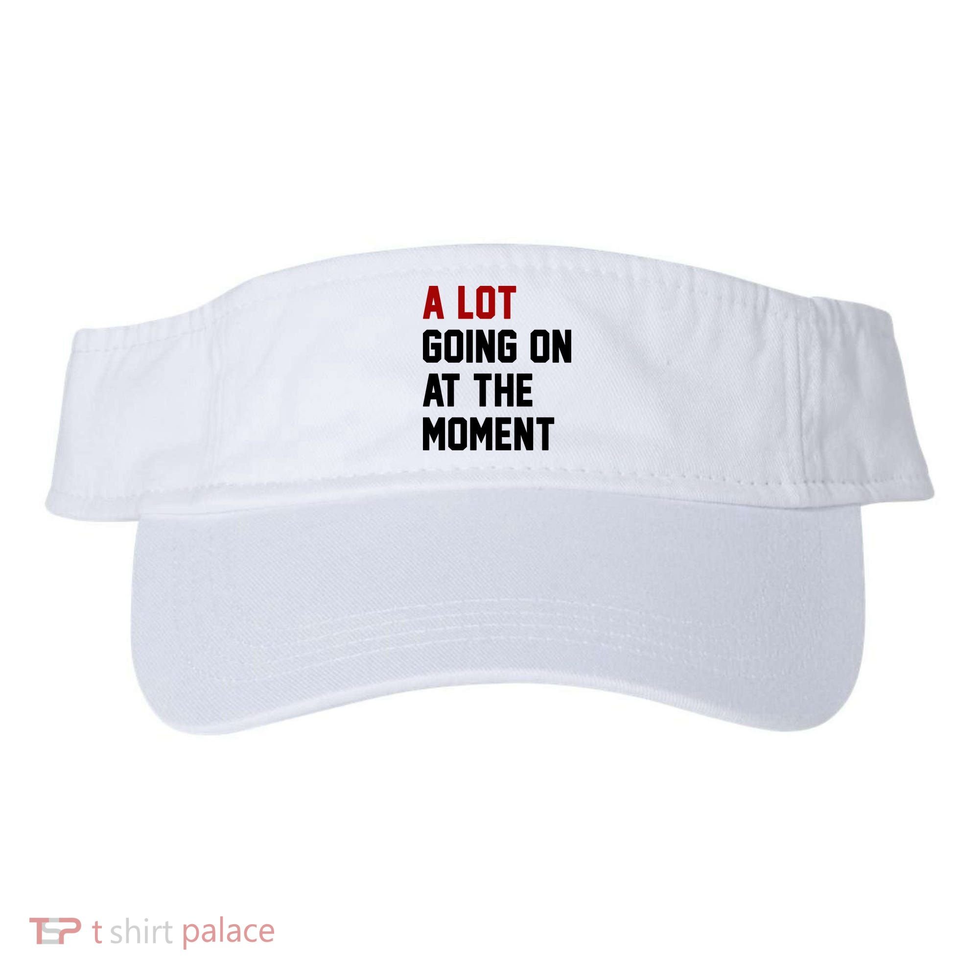 A Lot Going On At The Moment Funny Era Visor