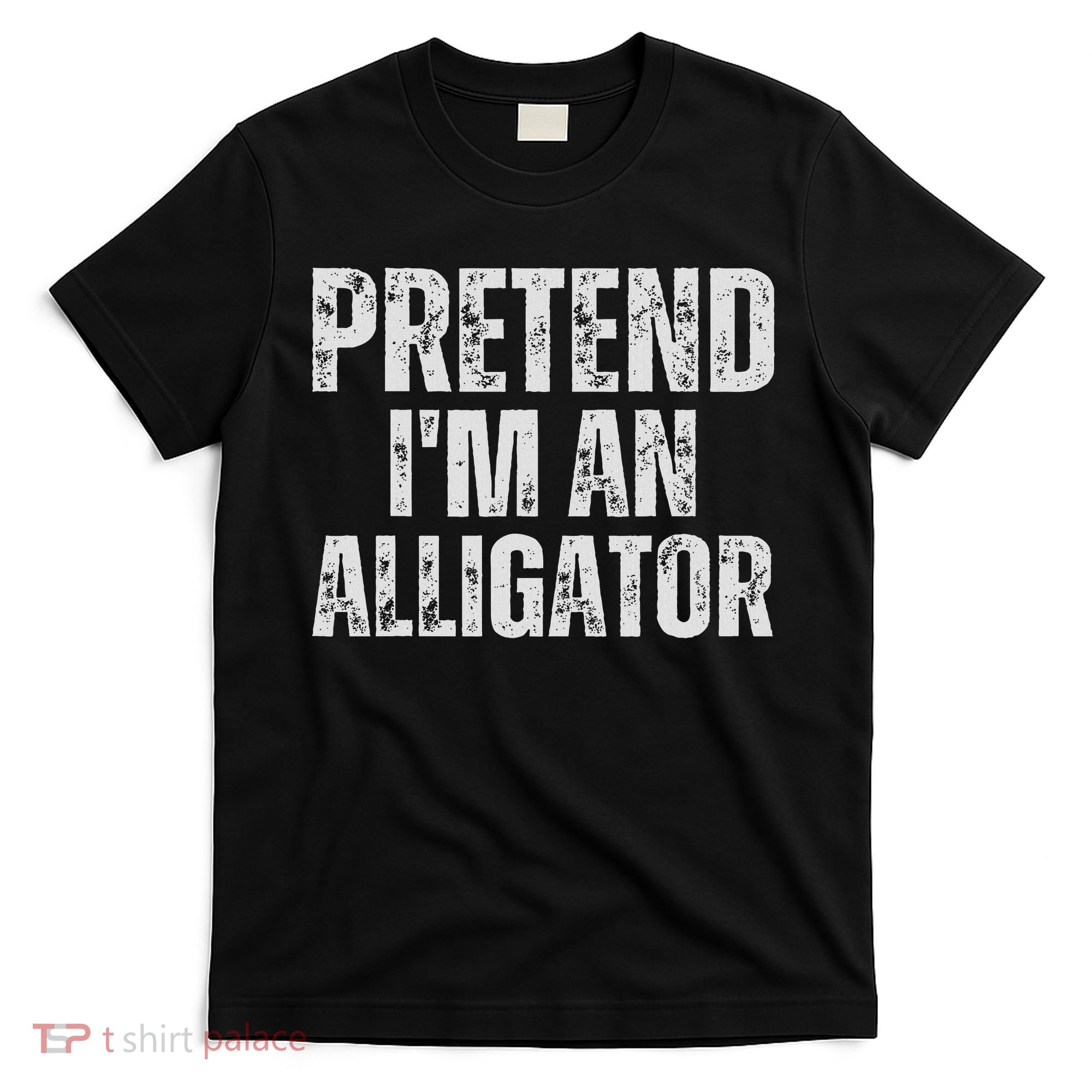 Alligator Lazy Halloween Costume, Pretend I'm An Alligator T-Shirt