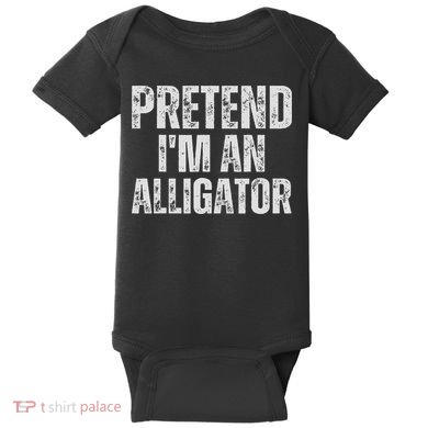 Alligator Lazy Halloween Costume, Pretend I'm An Alligator Baby Bodysuit
