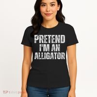 Alligator Lazy Halloween Costume, Pretend I'm An Alligator Women's T-Shirt thumb 4