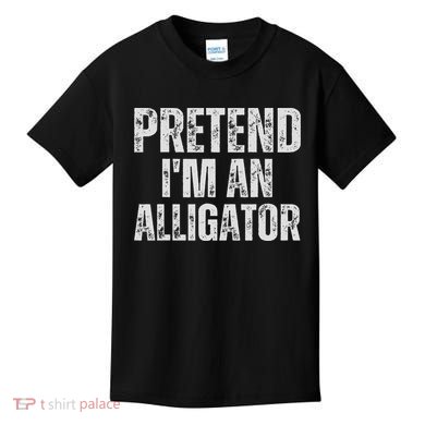 Alligator Lazy Halloween Costume, Pretend I'm An Alligator Kids T-Shirt