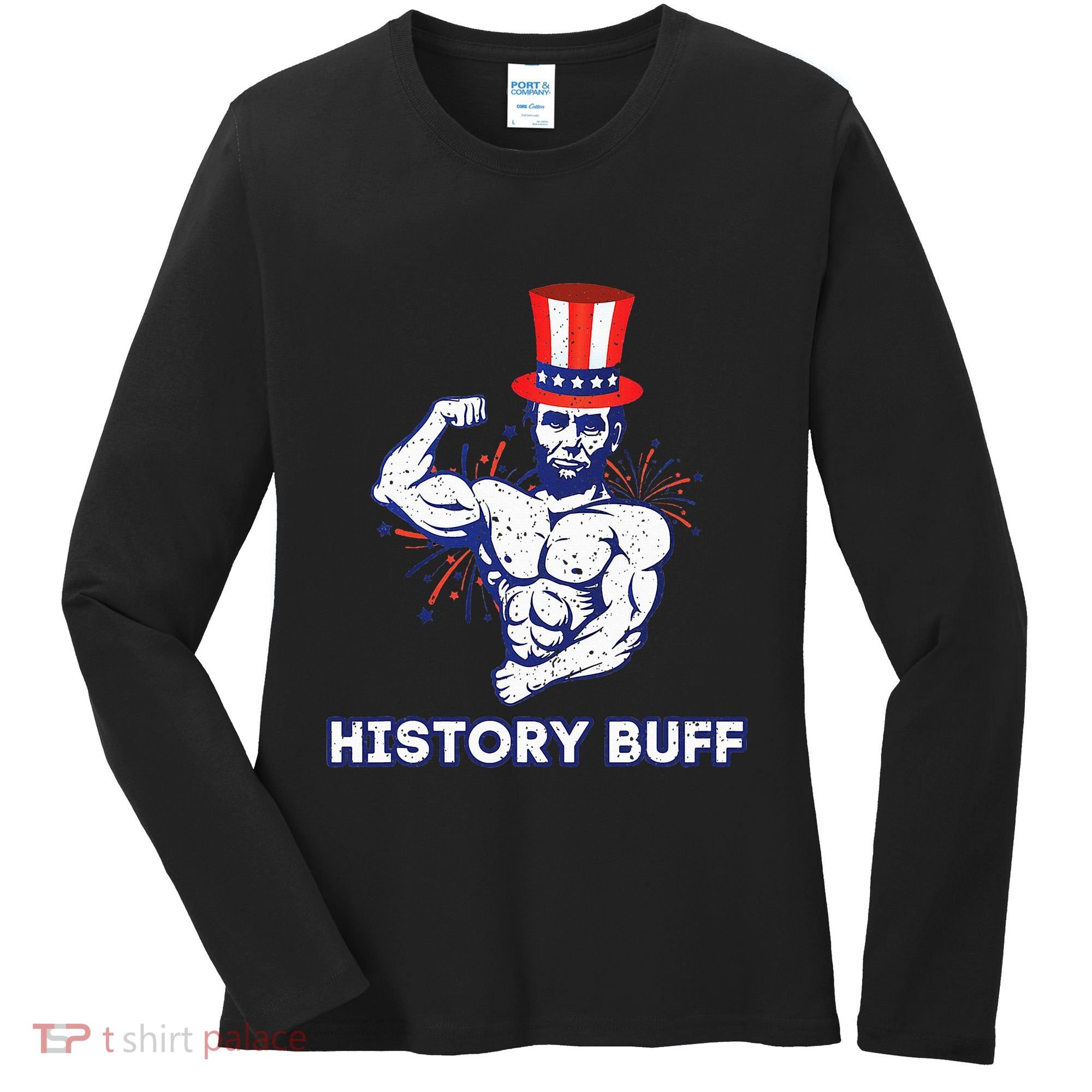 Abraham Lincoln History Buff Funny Weightlifting Workout Gym Women's Long Sleeve Shirt