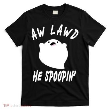 Aw Lawd He Spoopin' Concerned Ghost Design T-Shirt
