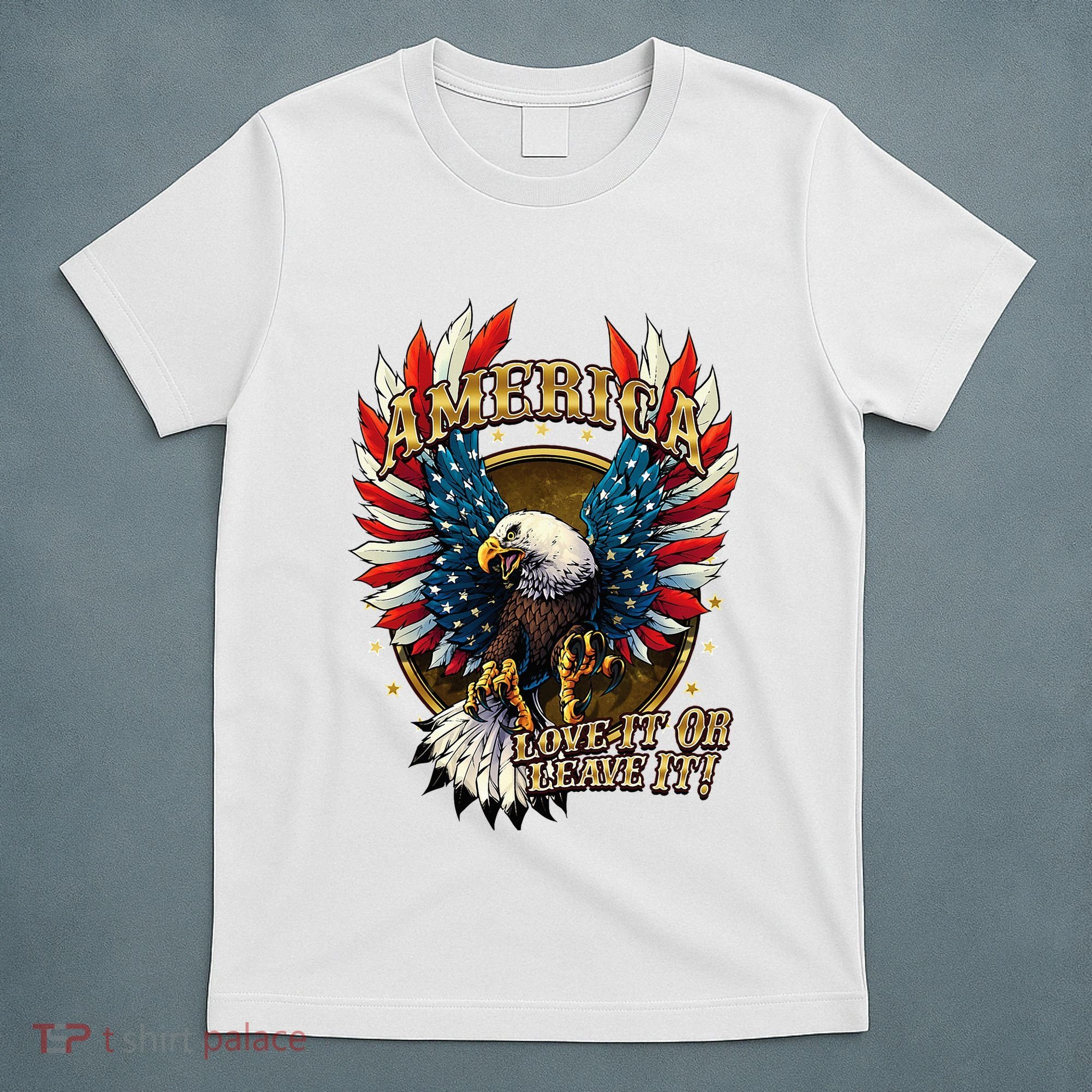 America Love It Or Leave It Patriotic Eagle T-Shirt
