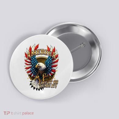 America Love It Or Leave It Patriotic Eagle Button