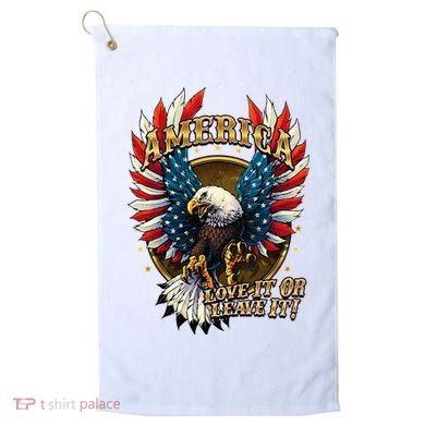 America Love It Or Leave It Patriotic Eagle Golf Towel