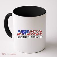 America Love It Or Leave It Coffee Mug thumb 0